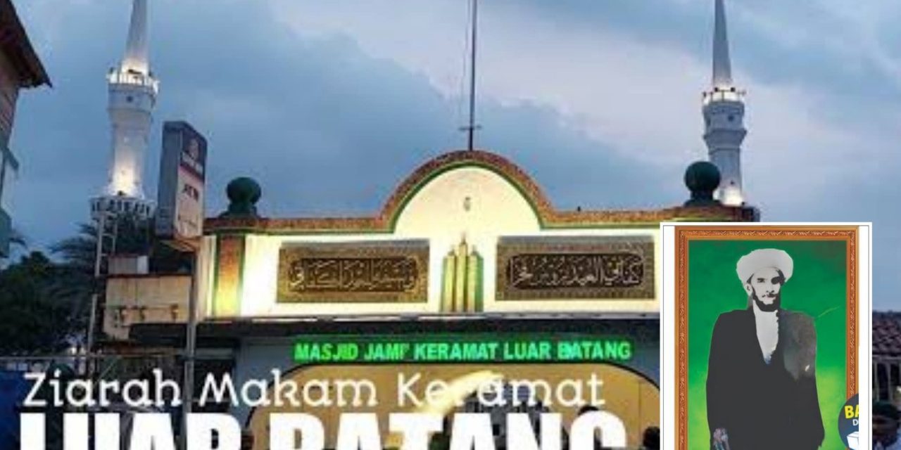 Panggonan Wingit: MAKAM KERAMAT LUAR BATANG (HABIB HUSAIN BIN ABUBAKAR ALAYDRUS)